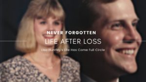 Featured image for “Life After Loss: Lisa Huntley’s Life Has Come Full Circle”