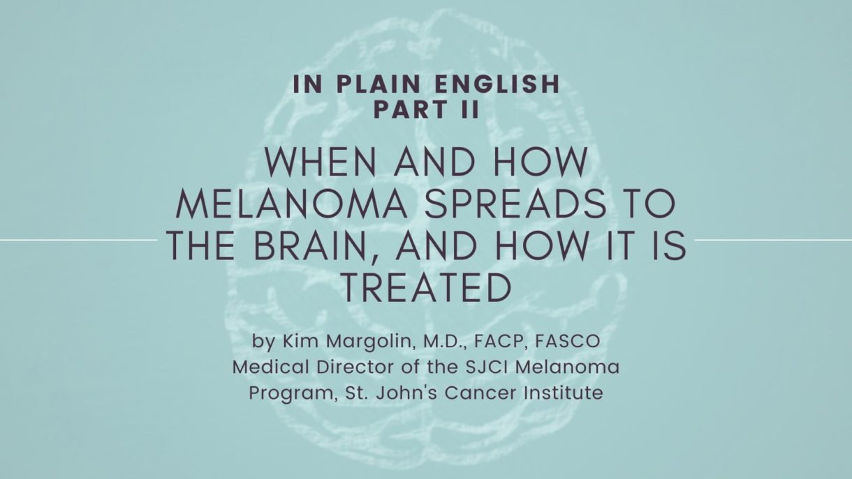 Imagen destacada para "Parte II En lenguaje sencillo: Cuándo y cómo se propaga el melanoma al cerebro, y cómo se trata"