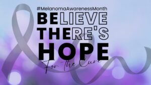 Featured image for “May is National Melanoma and Skin Cancer Awareness Month”