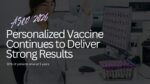 Featured image for “Promising 5-year data for the individualized neoantigen therapy, intismeran autogene, in combination with pembrolizumab (Keytruda)”