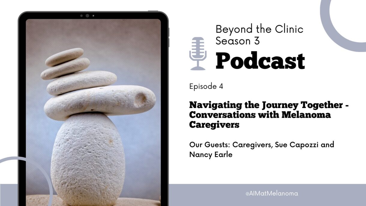 Featured image for “Navigating the Journey Together – Conversations with Melanoma Caregivers”