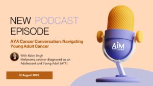 Featured image for “AYA Cancer Conversation: Navigating Young Adult Cancer”